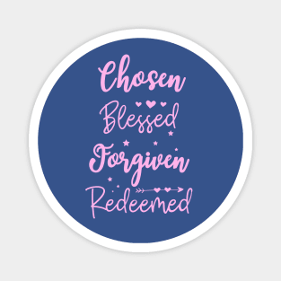 Chosen Blessed Forgiven Redeemed Christian Message Magnet